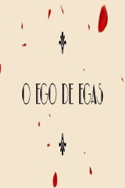 Egas’ Ego