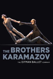 Eifman Ballet: The Brothers Karamazov Eifman Ballet: The Brothers Karamazov