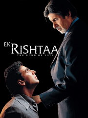 Ek Rishtaa: The Bond of Love Ek Rishtaa: The Bond of Love