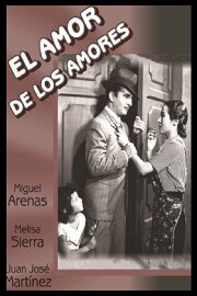 El amor de los amores El amor de los amores