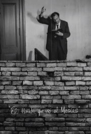 El hombre que vio al Mesías El hombre que vio al Mesías