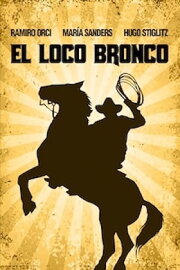 El loco Bronco El loco Bronco