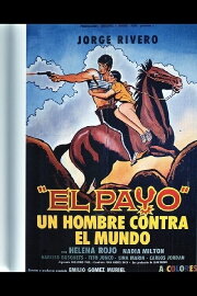 El Payo: Un Hombre Contra el Mundo
