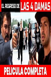 EL REGRESO DE LAS 4 DAMAS