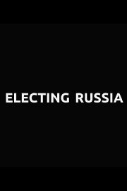 Electing Russia