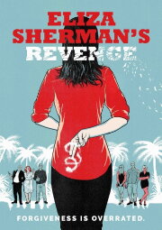 Eliza Sherman's Revenge
