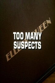 Ellery Queen: Too Many Suspects Ellery Queen: Too Many Suspects
