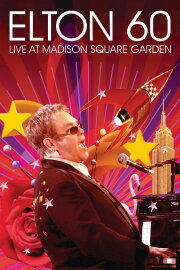 Elton 60: Live At Madison Square Garden Elton 60: Live At Madison Square Garden