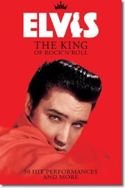Elvis: The King of Rock 'n' Roll