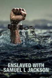 Enslaved with Samuel L Jackson Enslaved with Samuel L Jackson