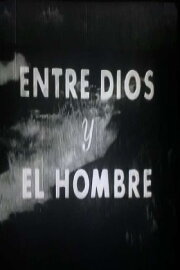 Entre Dios y el hombre