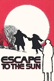 Escape to the Sun Escape to the Sun