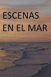 Escenas en el mar Escenas en el mar