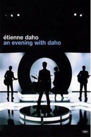 Etienne Daho : An Evening with Daho Etienne Daho : An Evening with Daho