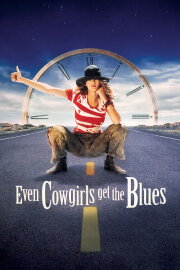 Even Cowgirls Get the Blues Even Cowgirls Get the Blues