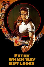 Every Which Way but Loose Every Which Way but Loose