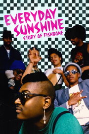Everyday Sunshine: The Story of Fishbone Everyday Sunshine: The Story of Fishbone