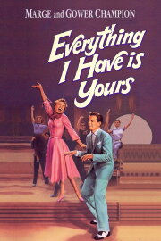 Everything I Have Is Yours