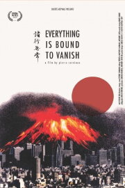 Everything Is Bound to Vanish