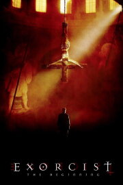 Exorcist: The Beginning Exorcist: The Beginning