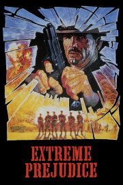Extreme Prejudice Extreme Prejudice