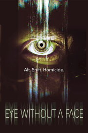 Eye Without a Face Eye Without a Face