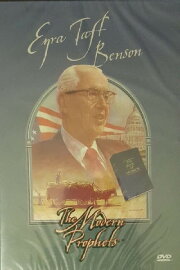 Ezra Taft Benson: The Modern Prophets Ezra Taft Benson: The Modern Prophets