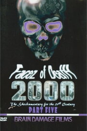 Facez of Death 2000 Part V Facez of Death 2000 Part V