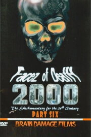 Facez of Death 2000 Part VI Facez of Death 2000 Part VI