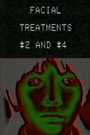 Facial Treatments #2 and #4 Facial Treatments #2 and #4