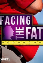 Facing the Fat Facing the Fat