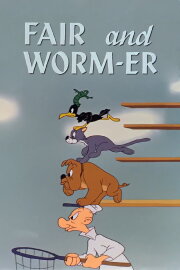 Fair and Worm-er Fair and Worm-er