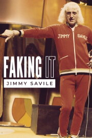 Faking It: Jimmy Savile Faking It: Jimmy Savile