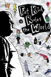 Fat Kid Rules The World Fat Kid Rules The World