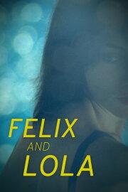 Felix and Lola Felix and Lola