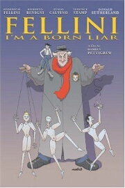 Fellini: I'm a Born Liar Fellini: I'm a Born Liar