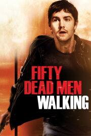 Fifty Dead Men Walking Fifty Dead Men Walking