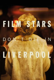 Film Stars Don't Die in Liverpool Film Stars Don't Die in Liverpool