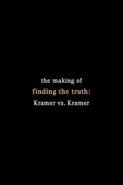 Finding the Truth: The Making of 'Kramer vs. Kramer' Finding the Truth: The Making of 'Kramer vs. Kramer'