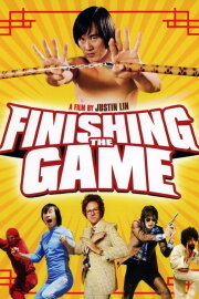 Finishing the Game: The Search for a New Bruce Lee Finishing the Game: The Search for a New Bruce Lee