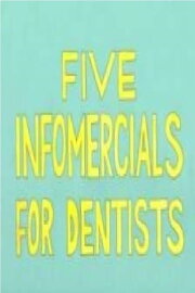 Five Infomercials for Dentists