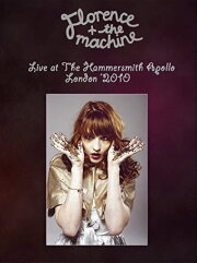 Florence and The Machine: Live at the Hammersmith Apollo