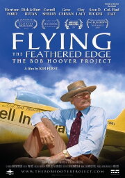 Flying the Feathered Edge: The Bob Hoover Project
