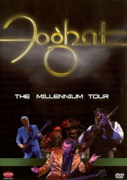 Foghat: The Millennium Tour Foghat: The Millennium Tour