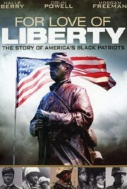 For Love of Liberty: The Story of America's Black Patriots