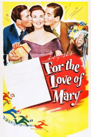 For the Love of Mary For the Love of Mary