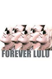 Forever Lulu Forever Lulu