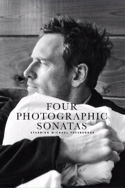 Four Photographic Sonatas Starring Michael Fassbender Four Photographic Sonatas Starring Michael Fassbender