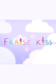 FRAISE KISS FRAISE KISS