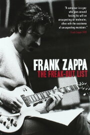 Frank Zappa: The Freak Out List